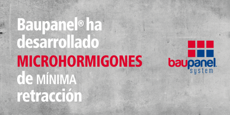 BAUPANEL HA DESARROLLADO MICROHORMIGONES DE MÍNIMA RETRACCIÓN
